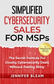 Simplified Cybersecurity Sales for MSPs book cover